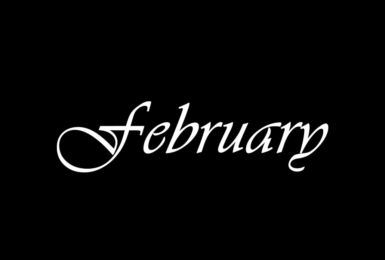 The The month January written in white on a black background February written in white on a black background